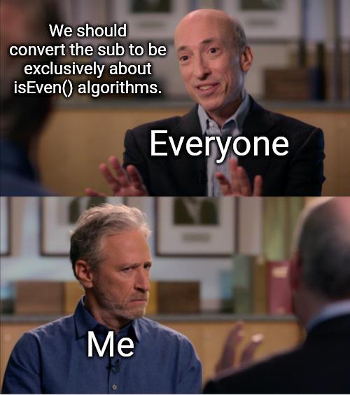 It was fun while it lasted but it's time to let it go. | algorithm-memes, algorithms-memes, IT-memes | ProgrammerHumor.io