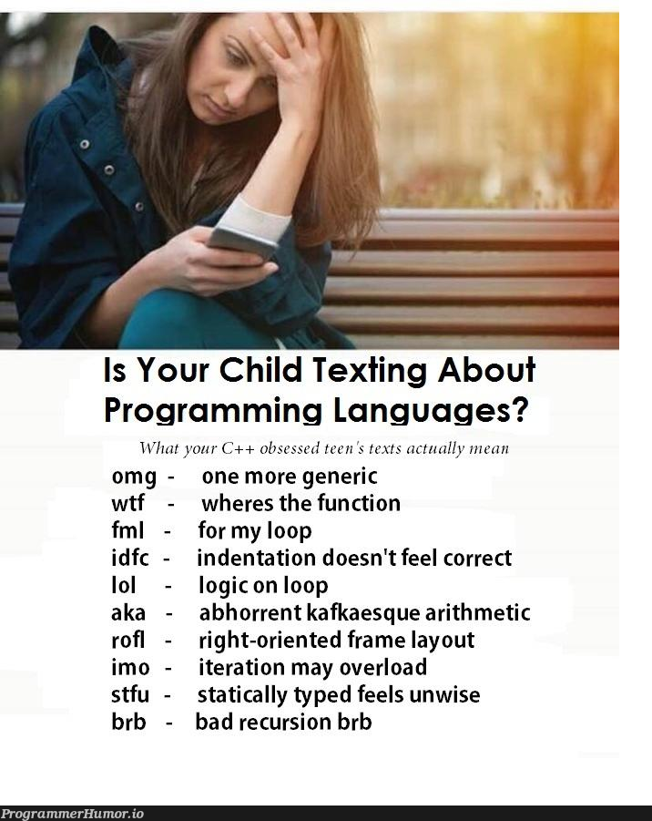 PSA: Keep up with the kid's lingo. | programming-memes, program-memes, c++-memes, function-memes, oop-memes, recursion-memes, kafka-memes, ML-memes, language-memes, indentation-memes, programming language-memes | ProgrammerHumor.io