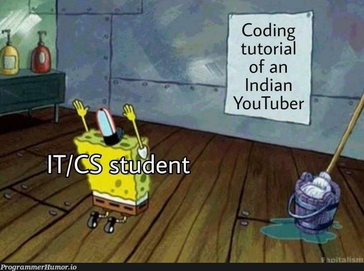 True | coding-memes, indian-memes, youtube-memes | ProgrammerHumor.io