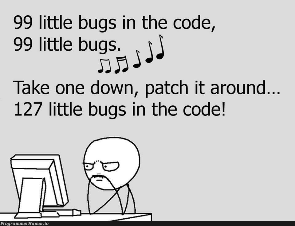 All my homies hate bugs | code-memes, bugs-memes, bug-memes, IT-memes | ProgrammerHumor.io