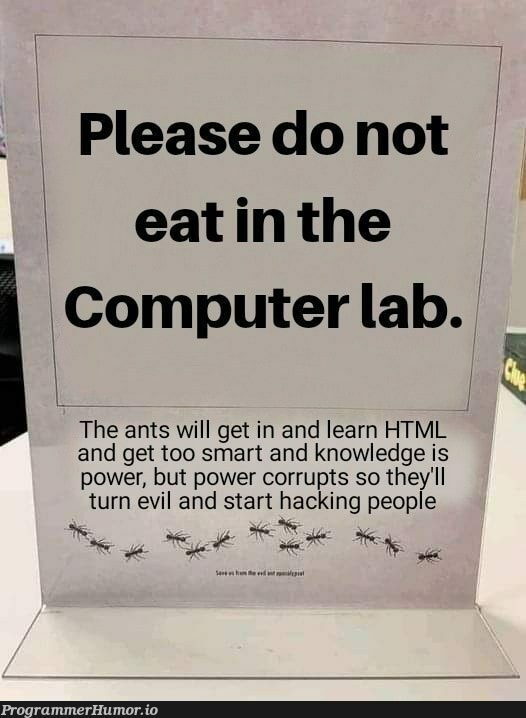 <HACK>🐜🐜🐜</HACK> | html-memes, computer-memes, hacking-memes, edge-memes, ML-memes | ProgrammerHumor.io