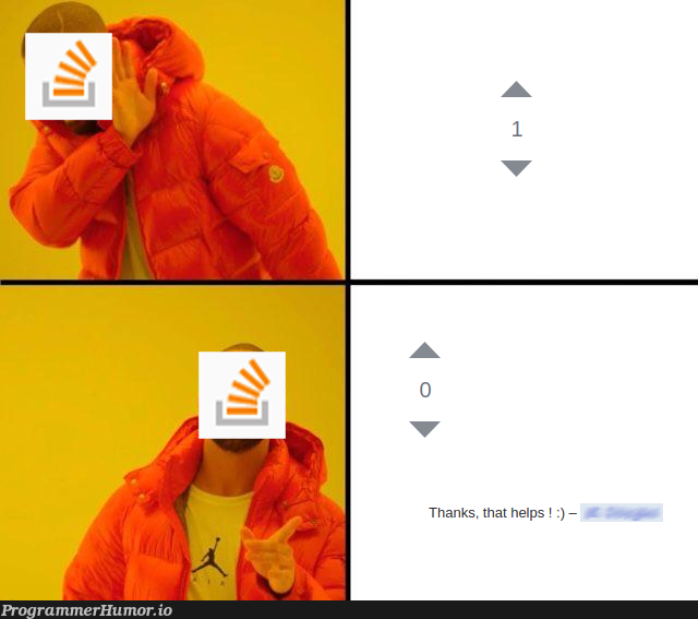 I didn't want the upvotes anyway | ProgrammerHumor.io