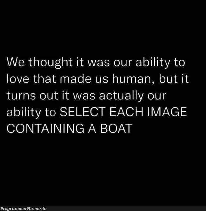 we aren't humans after all | image-memes, IT-memes | ProgrammerHumor.io