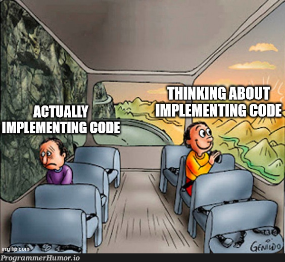 Daydreaming is way better... | ProgrammerHumor.io