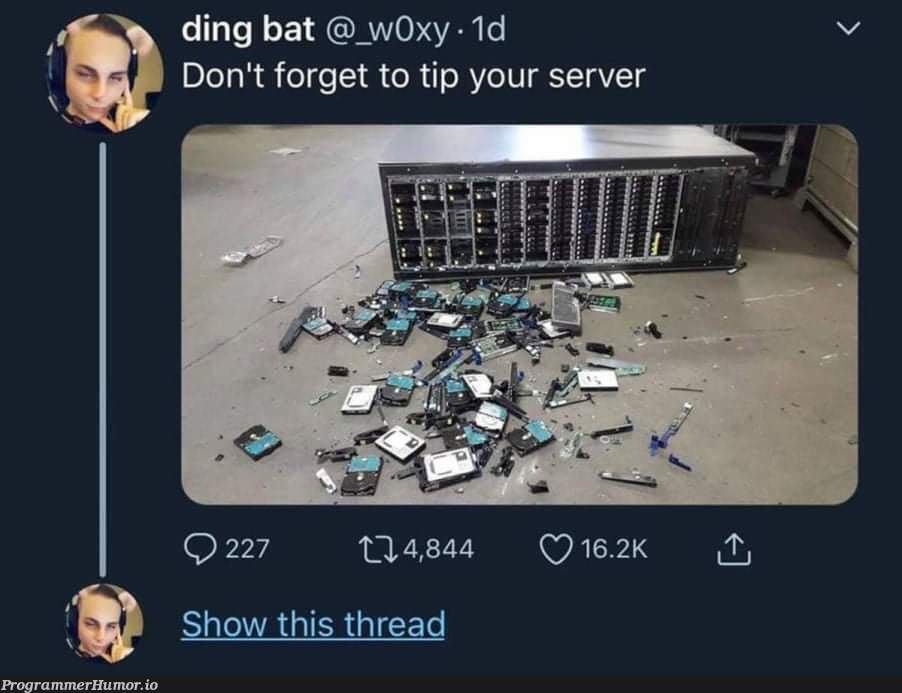 Don't forget to tip your server | server-memes | ProgrammerHumor.io