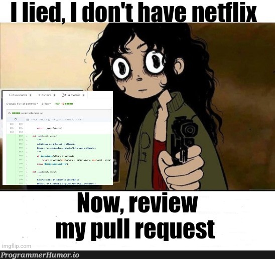 The things we have to do for code review these days | code-memes | ProgrammerHumor.io