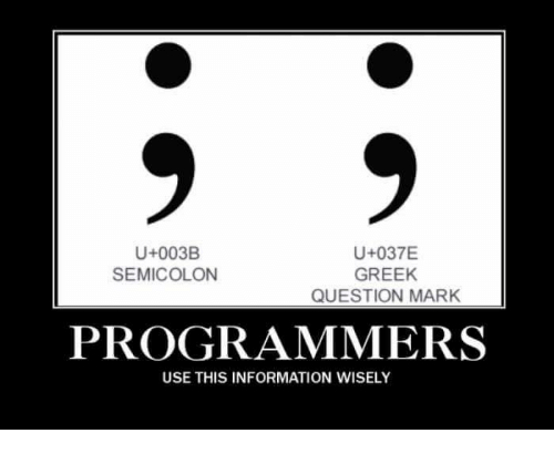 Greek question mark | ProgrammerHumor.io