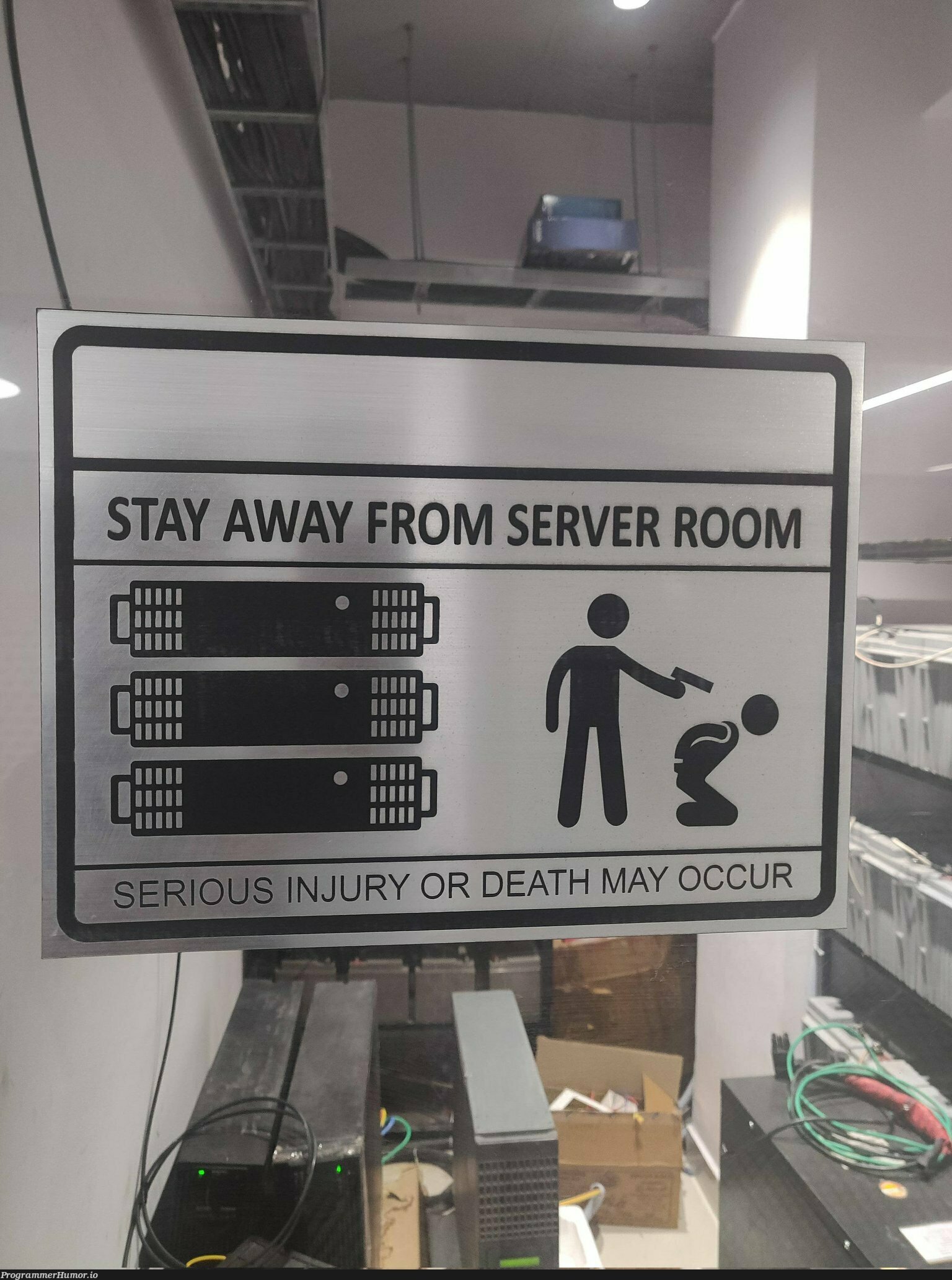 Stay away from server room | server-memes | ProgrammerHumor.io