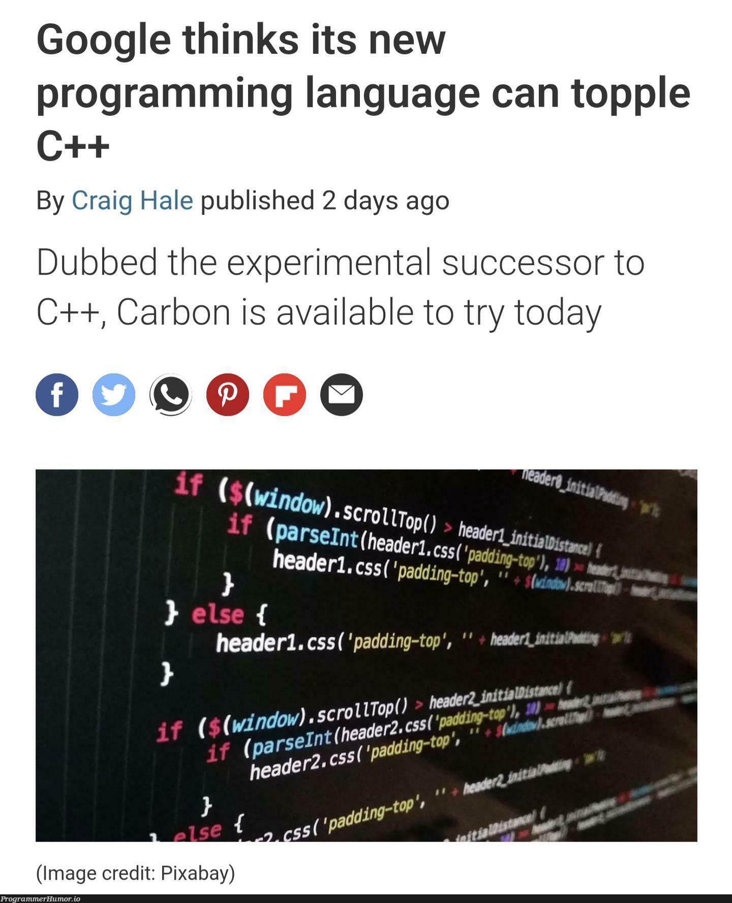 Huh, Carbon looks different than what I imagined | programming-memes, css-memes, program-memes, google-memes, try-memes, c++-memes, image-memes, header-memes, language-memes, cs-memes, programming language-memes | ProgrammerHumor.io