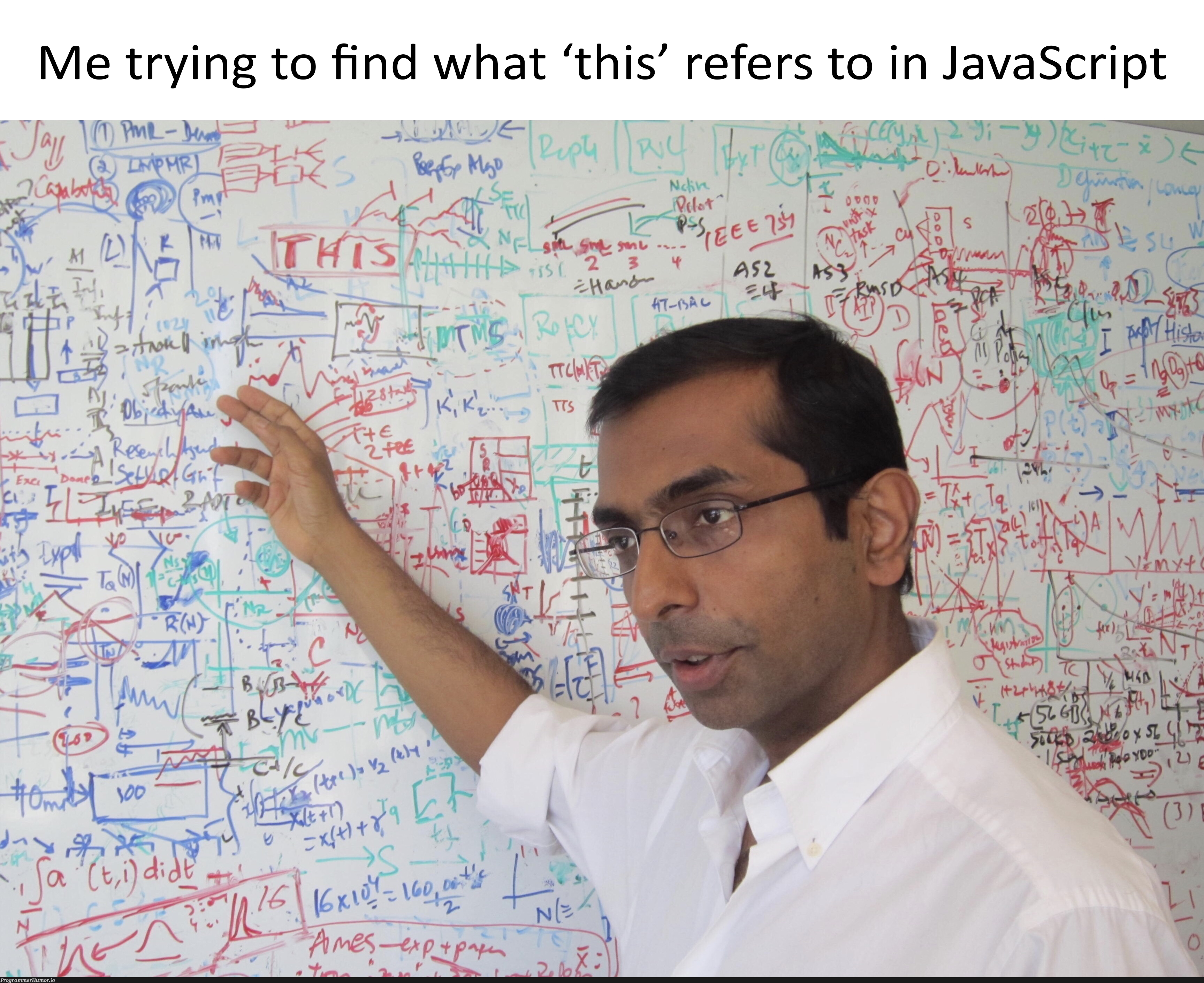 Wait, why the fuck is it referring to the window? | javascript-memes, java-memes, try-memes, IT-memes | ProgrammerHumor.io