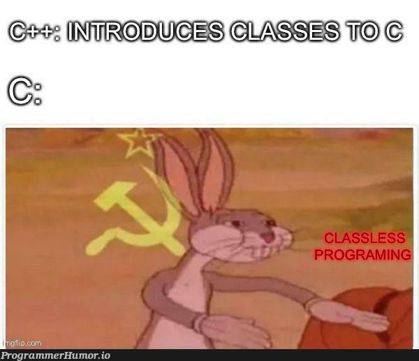 Classless Programming | programming-memes, program-memes, class-memes, ssl-memes, cs-memes | ProgrammerHumor.io