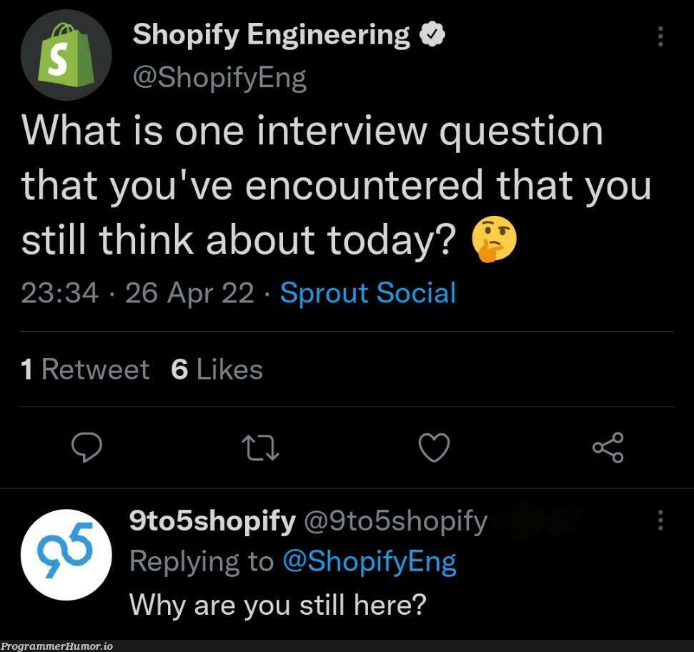 Tough question | engineer-memes, engineering-memes, retweet-memes, interview-memes | ProgrammerHumor.io