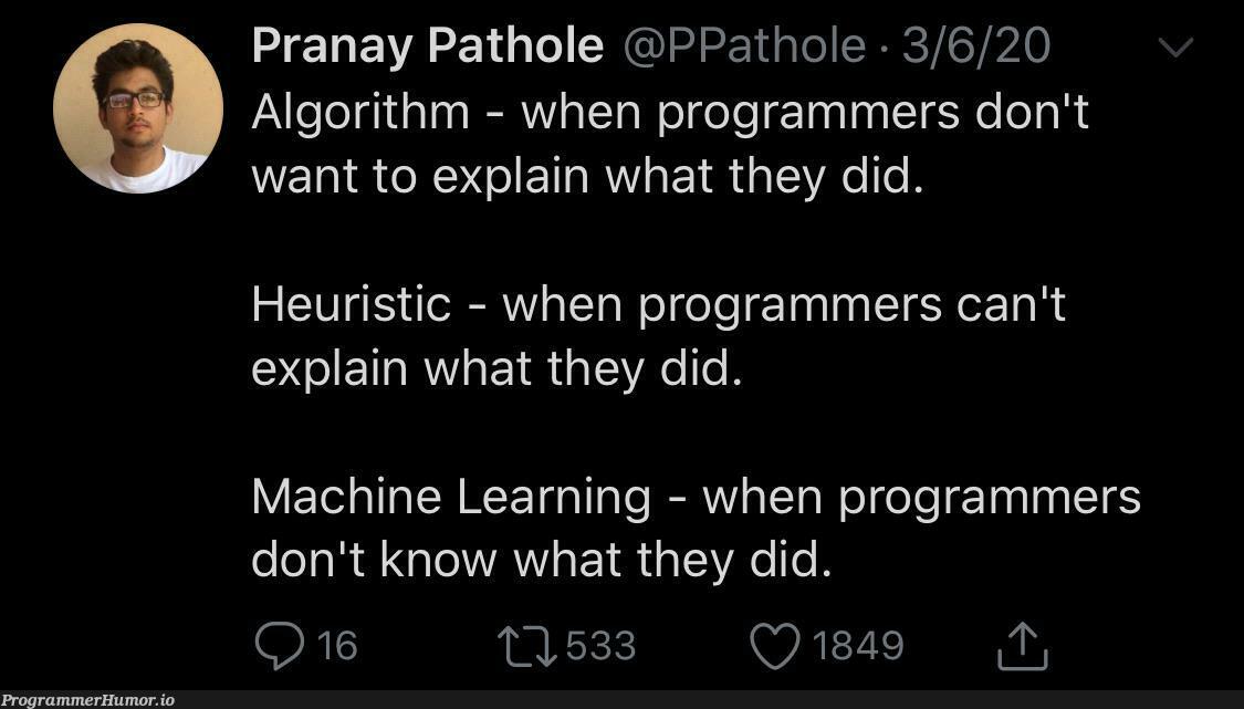 sounds about right | programmer-memes, machine learning-memes, program-memes, machine-memes, algorithm-memes, mac-memes | ProgrammerHumor.io