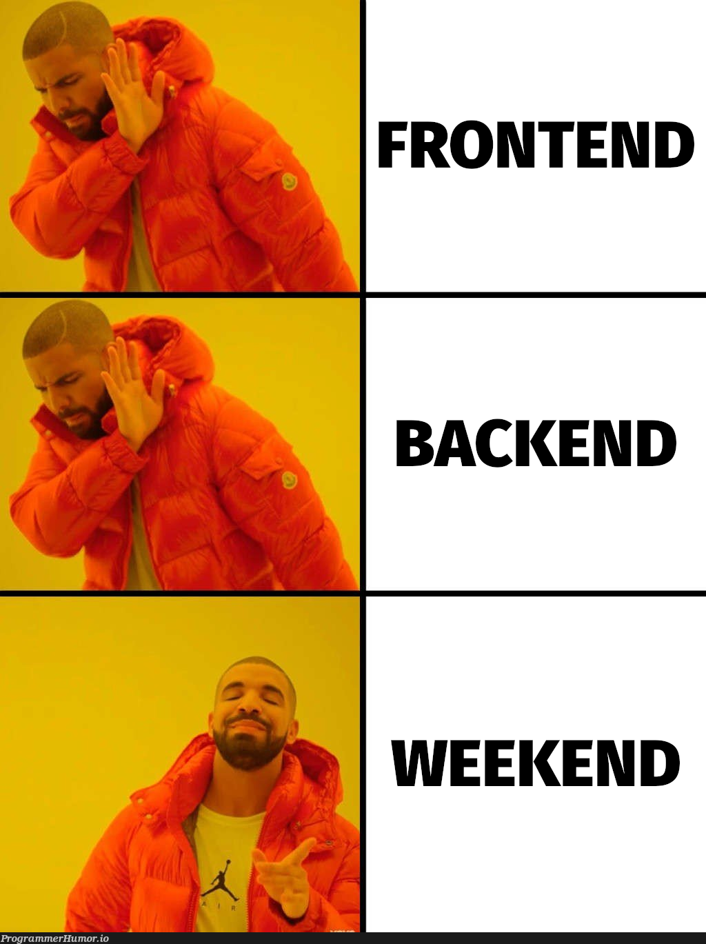 Weekends are my choice! | backend-memes, frontend-memes | ProgrammerHumor.io