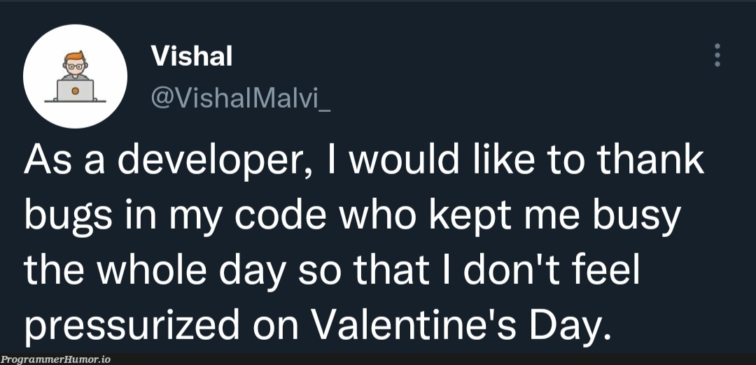 Valentine's day story | developer-memes, code-memes, bugs-memes, bug-memes | ProgrammerHumor.io