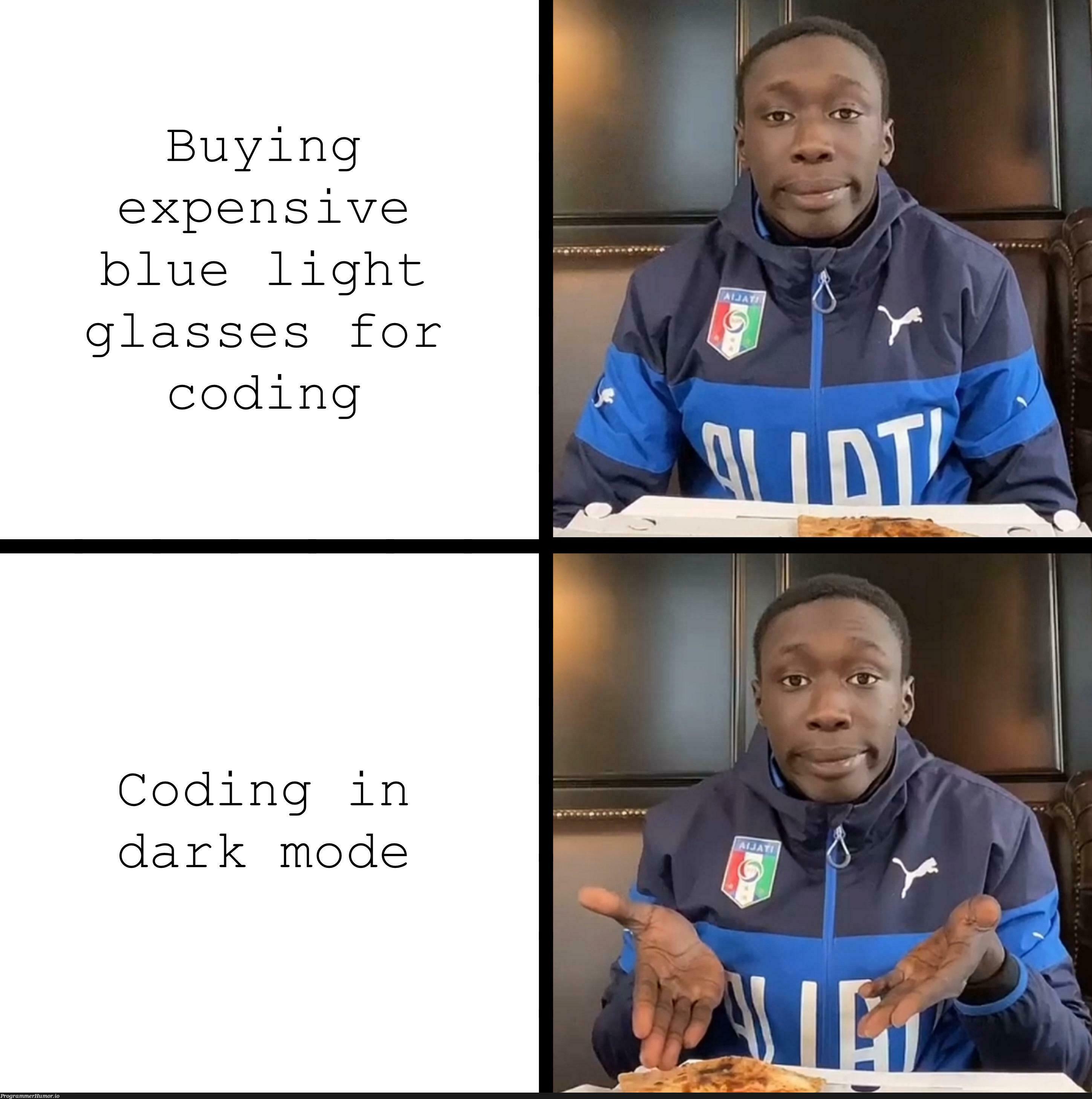 Why fix something that ain’t broke | coding-memes, fix-memes | ProgrammerHumor.io