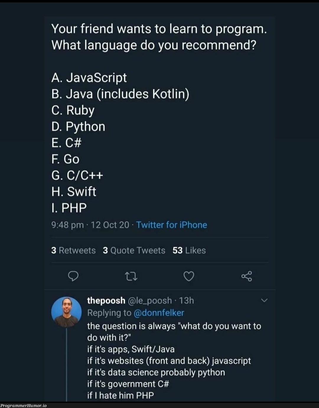 Dont know if this has been posted here. | javascript-memes, php-memes, java-memes, python-memes, web-memes, website-memes, iphone-memes, program-memes, data-memes, swift-memes, ruby-memes, kotlin-memes, c#-memes, data science-memes, twitter-memes, retweet-memes, language-memes | ProgrammerHumor.io