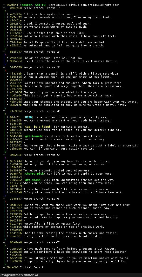 A poem about Git written in Git | code-memes, command-memes, git-memes, github-memes, data-memes, swing-memes, release-memes, fork-memes, IT-memes, idea-memes, ide-memes, ML-memes, cs-memes | ProgrammerHumor.io