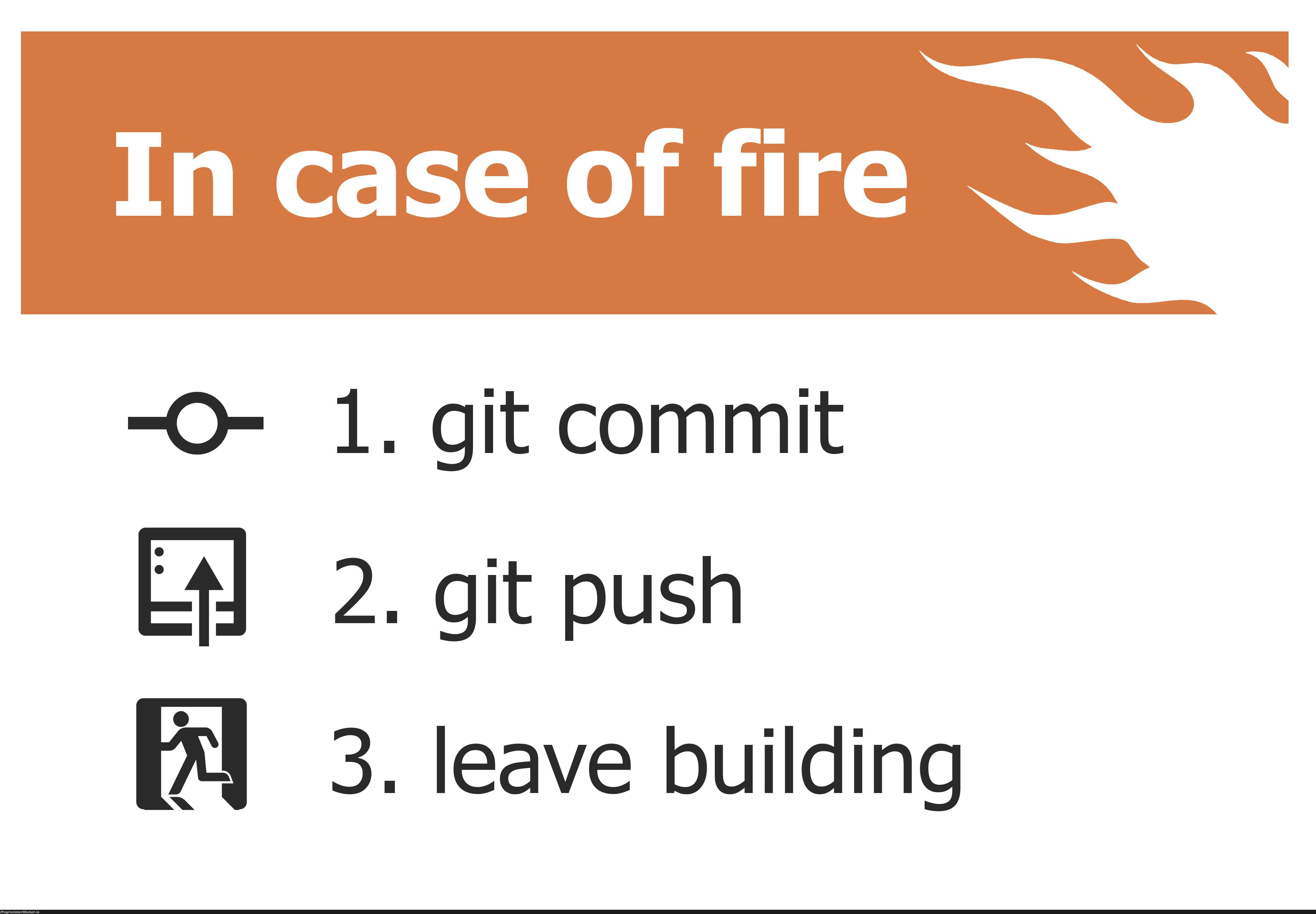 In case of fire.. | git-memes | ProgrammerHumor.io