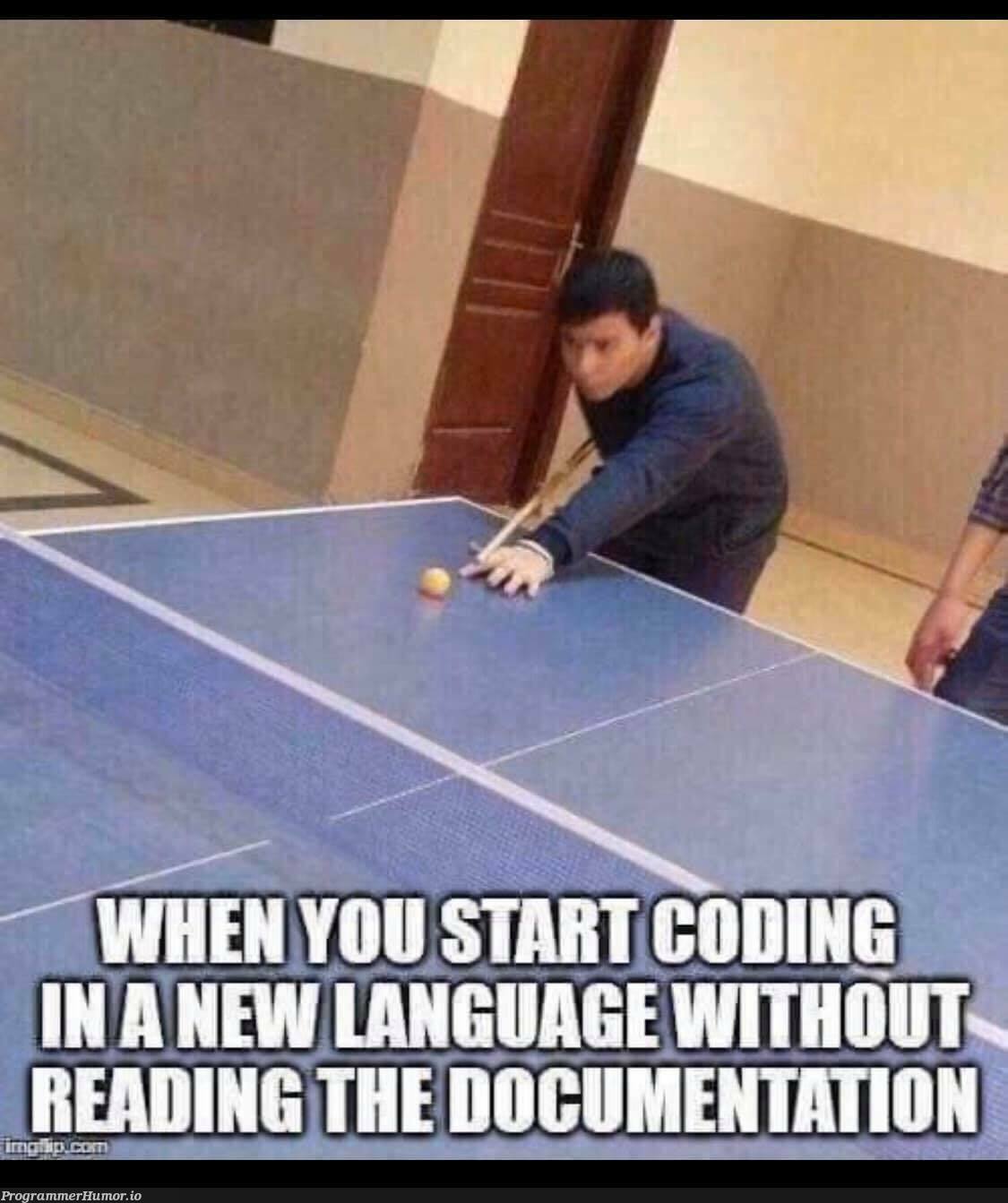 Coding in a new language | coding-memes, language-memes | ProgrammerHumor.io