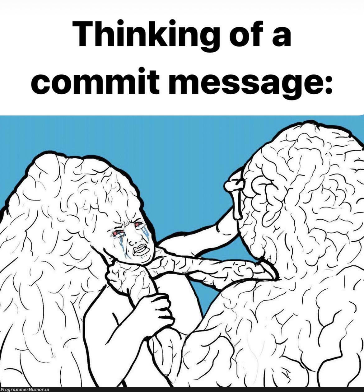 Comment your last commit message | comment-memes | ProgrammerHumor.io