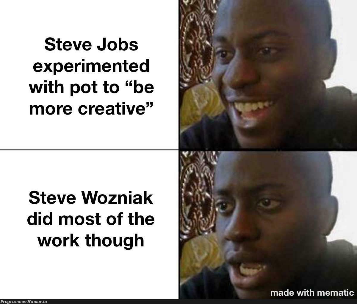 So that’s all I have to do to be more creative? | ProgrammerHumor.io