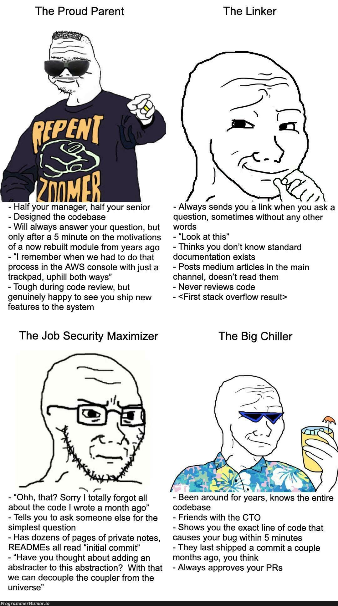 The 4 Types of Senior Engineers | code-memes, engineer-memes, design-memes, stack-memes, stack overflow-memes, aws-memes, bug-memes, security-memes, linker-memes, overflow-memes, rds-memes, bot-memes, documentation-memes, console-memes, private-memes, feature-memes, manager-memes | ProgrammerHumor.io