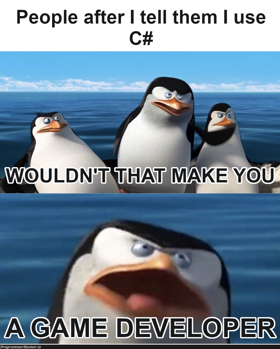 C# is only for Unity, right? | c#-memes | ProgrammerHumor.io