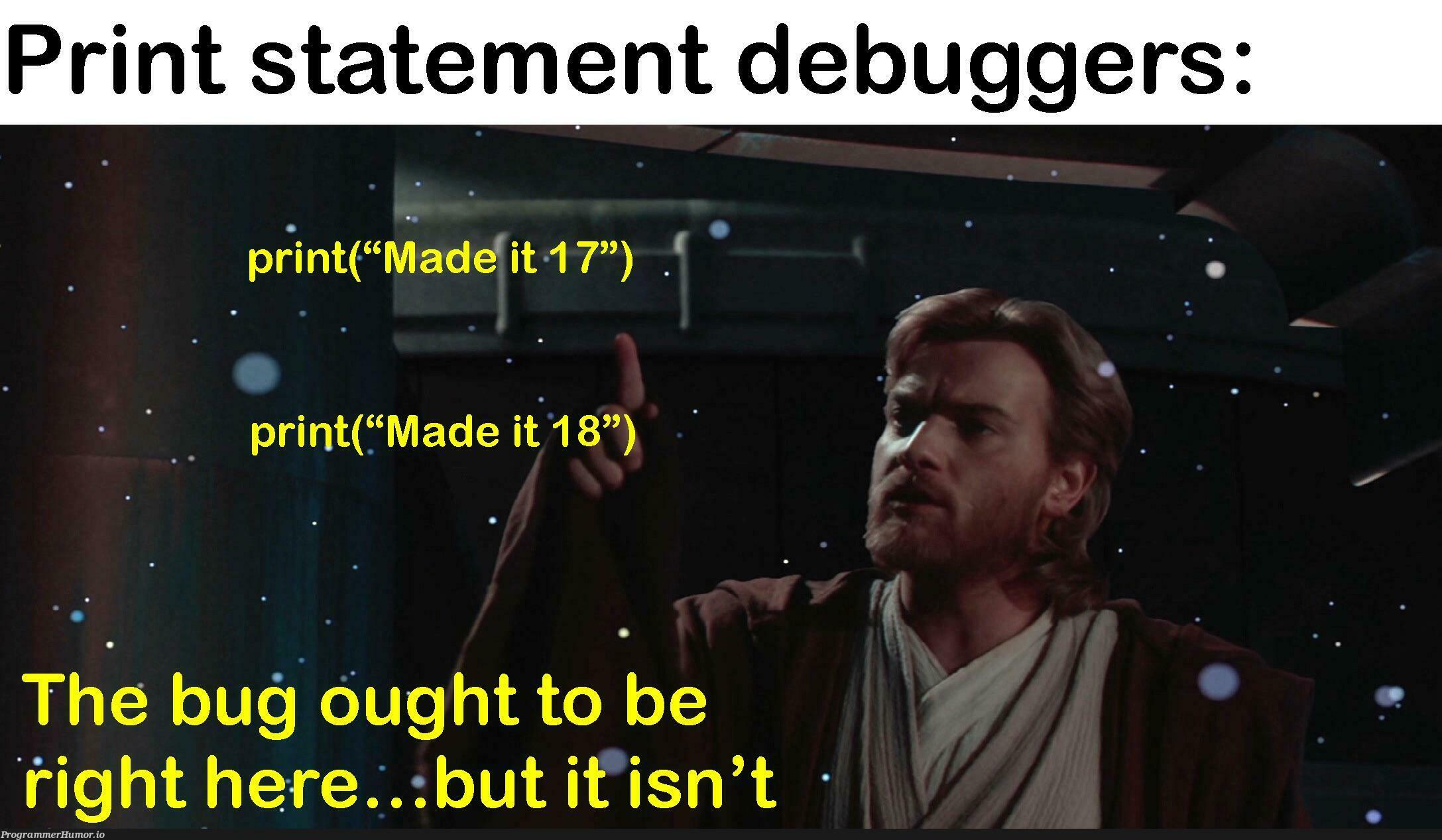 Guilty as charged | bug-memes, debug-memes, debugger-memes | ProgrammerHumor.io