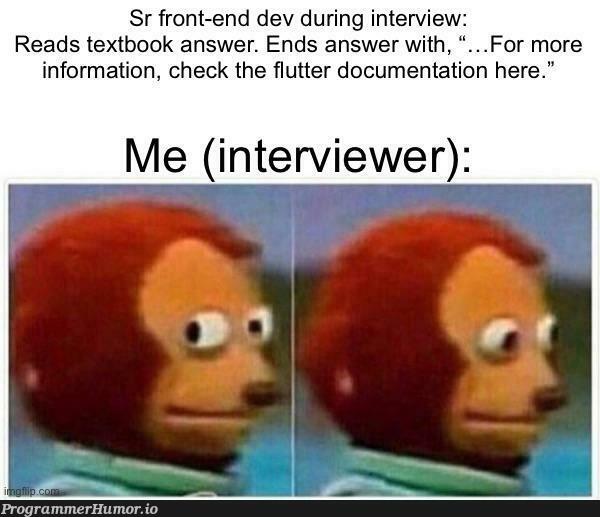 My first interview with chatGPT I think… | flutter-memes, documentation-memes, front-end-memes, interview-memes | ProgrammerHumor.io