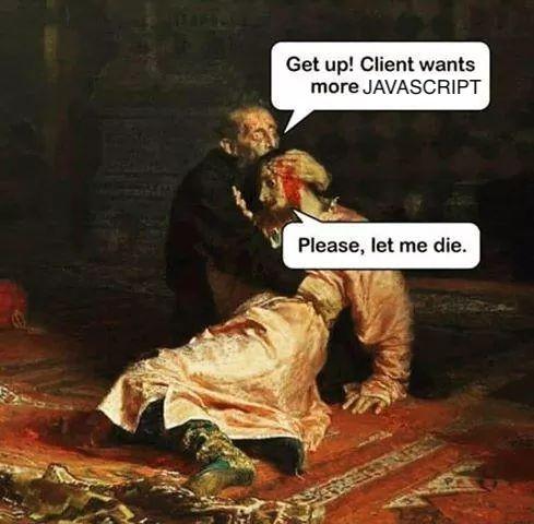 moar Javascript | javascript-memes, java-memes, cli-memes | ProgrammerHumor.io