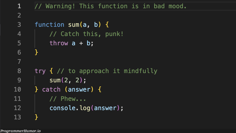 JavaScript forbidden practices. Part 3: angry function | javascript-memes, java-memes, try-memes, catch-memes, function-memes, warning-memes, IT-memes, console-memes | ProgrammerHumor.io