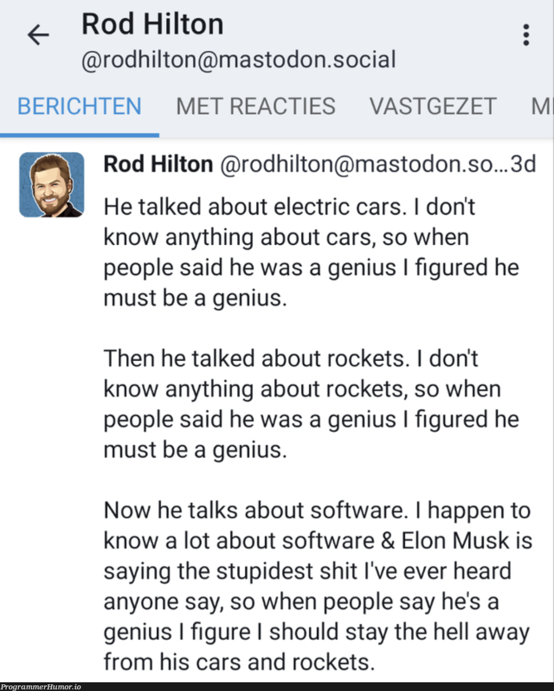 When Elon opens mouth to talk about software | software-memes, react-memes, ide-memes | ProgrammerHumor.io