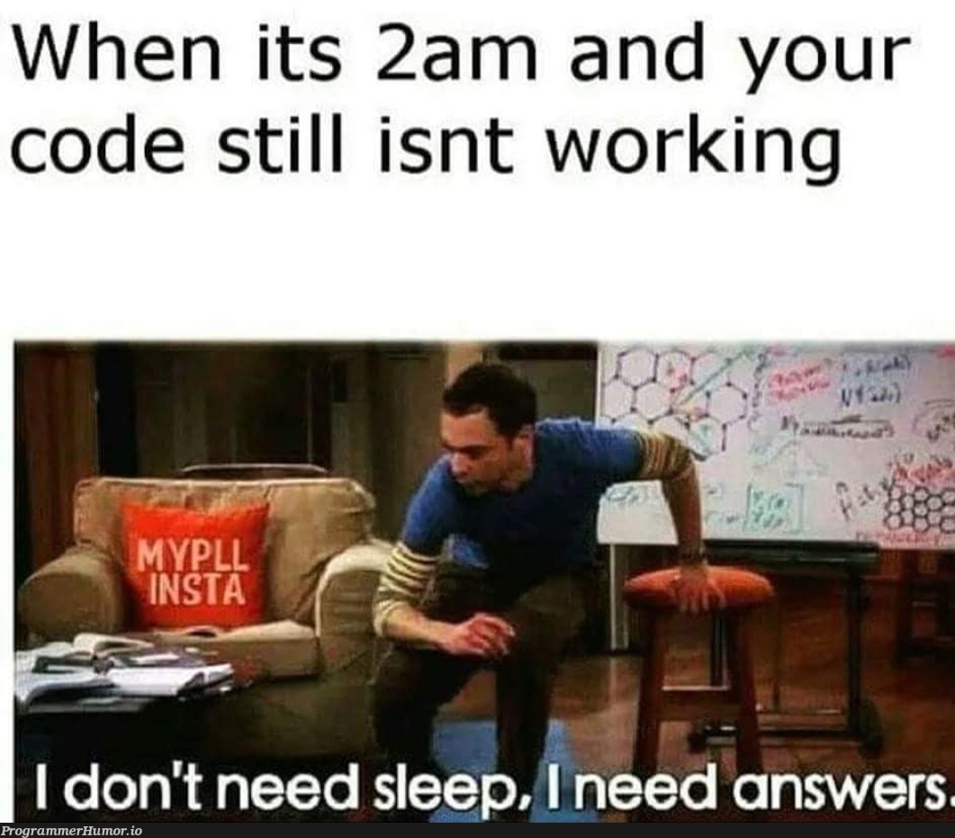 But it was working earlier | code-memes, IT-memes | ProgrammerHumor.io