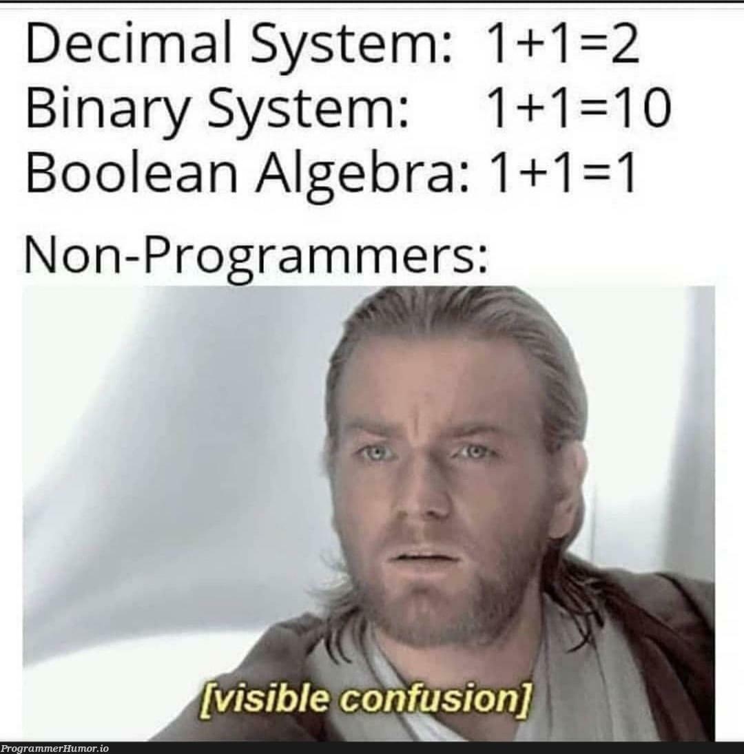 non programmers: what ? | programmer-memes, program-memes, binary-memes | ProgrammerHumor.io