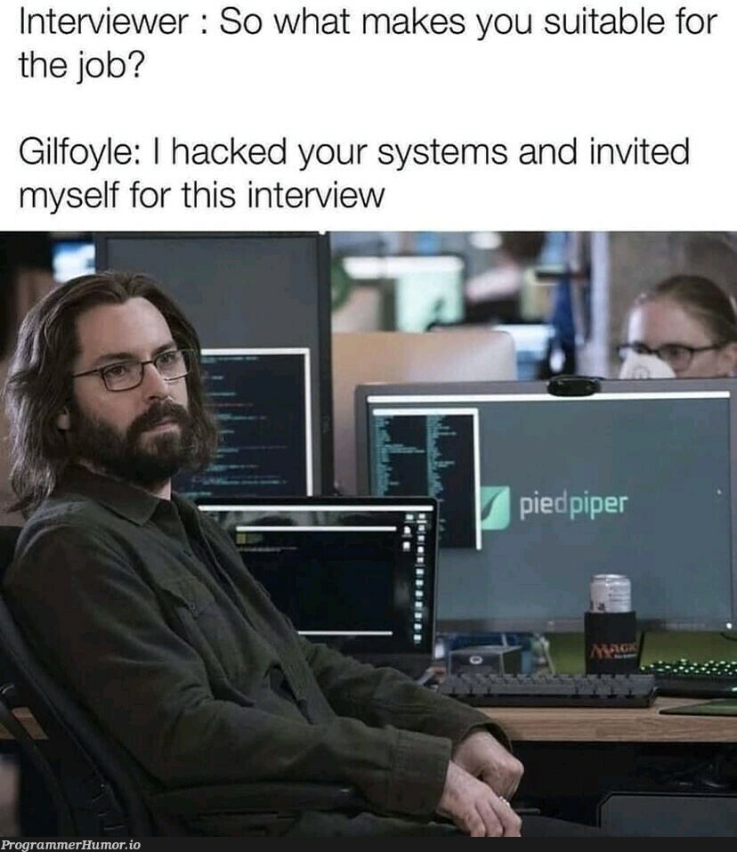 Interviewer: I think, we should discuss salary now! | interview-memes | ProgrammerHumor.io