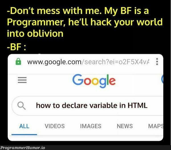 My BF a hacker | programmer-memes, html-memes, hacker-memes, program-memes, image-memes, ide-memes, ML-memes | ProgrammerHumor.io