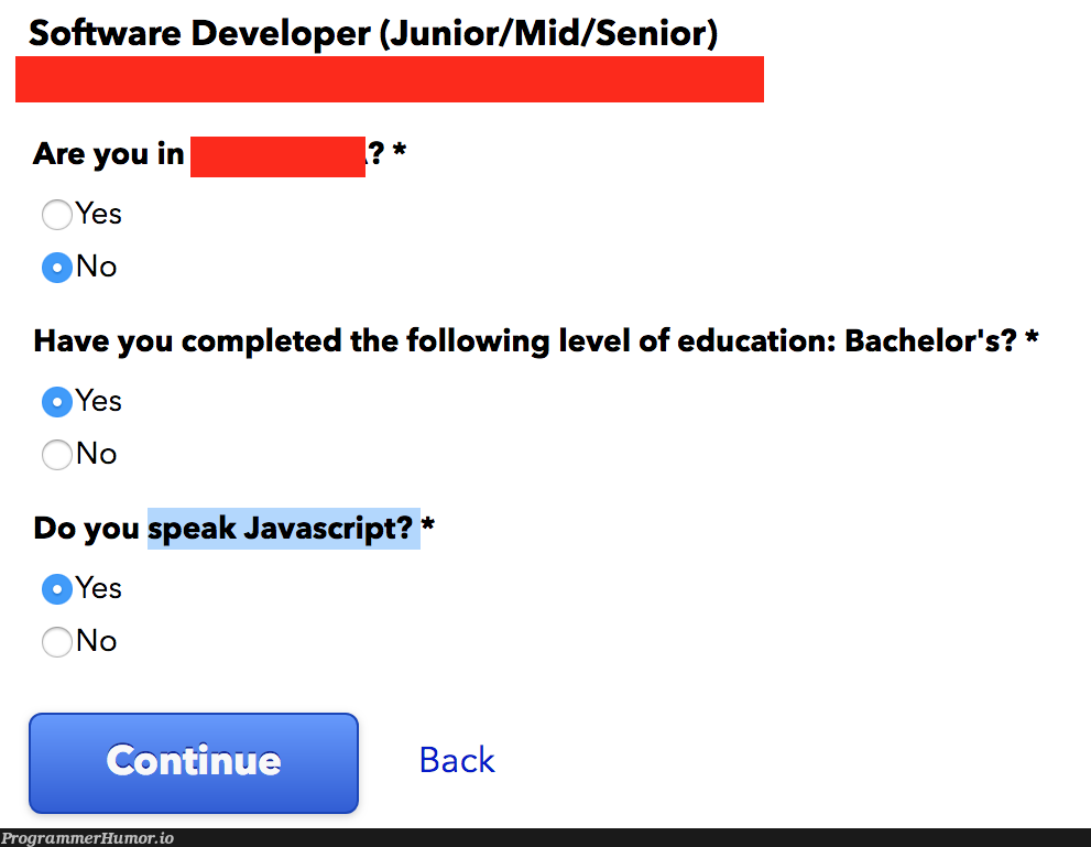 Indeed.com with the hard-hitting questions | developer-memes, javascript-memes, software-memes, java-memes, software developer-memes | ProgrammerHumor.io