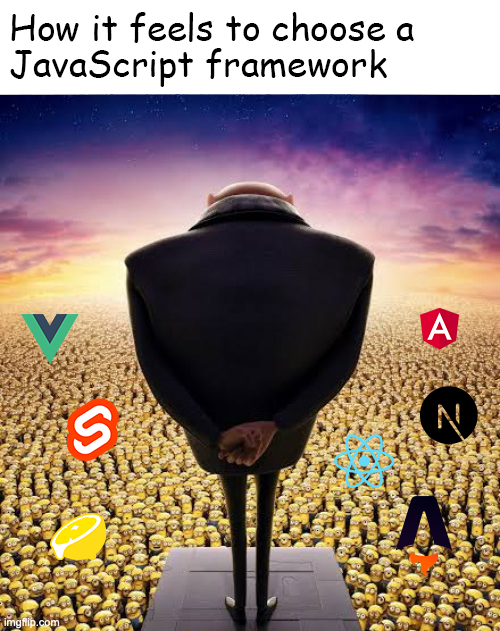 so many possibilities, so many ways to go | javascript-memes, java-memes, IT-memes, framework-memes | ProgrammerHumor.io