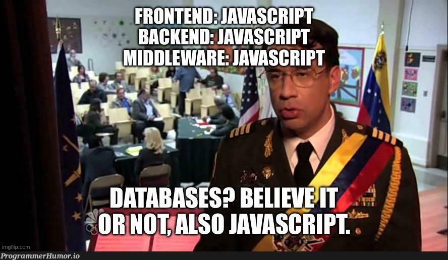 It’s JavaScript all the way down | javascript-memes, java-memes | ProgrammerHumor.io