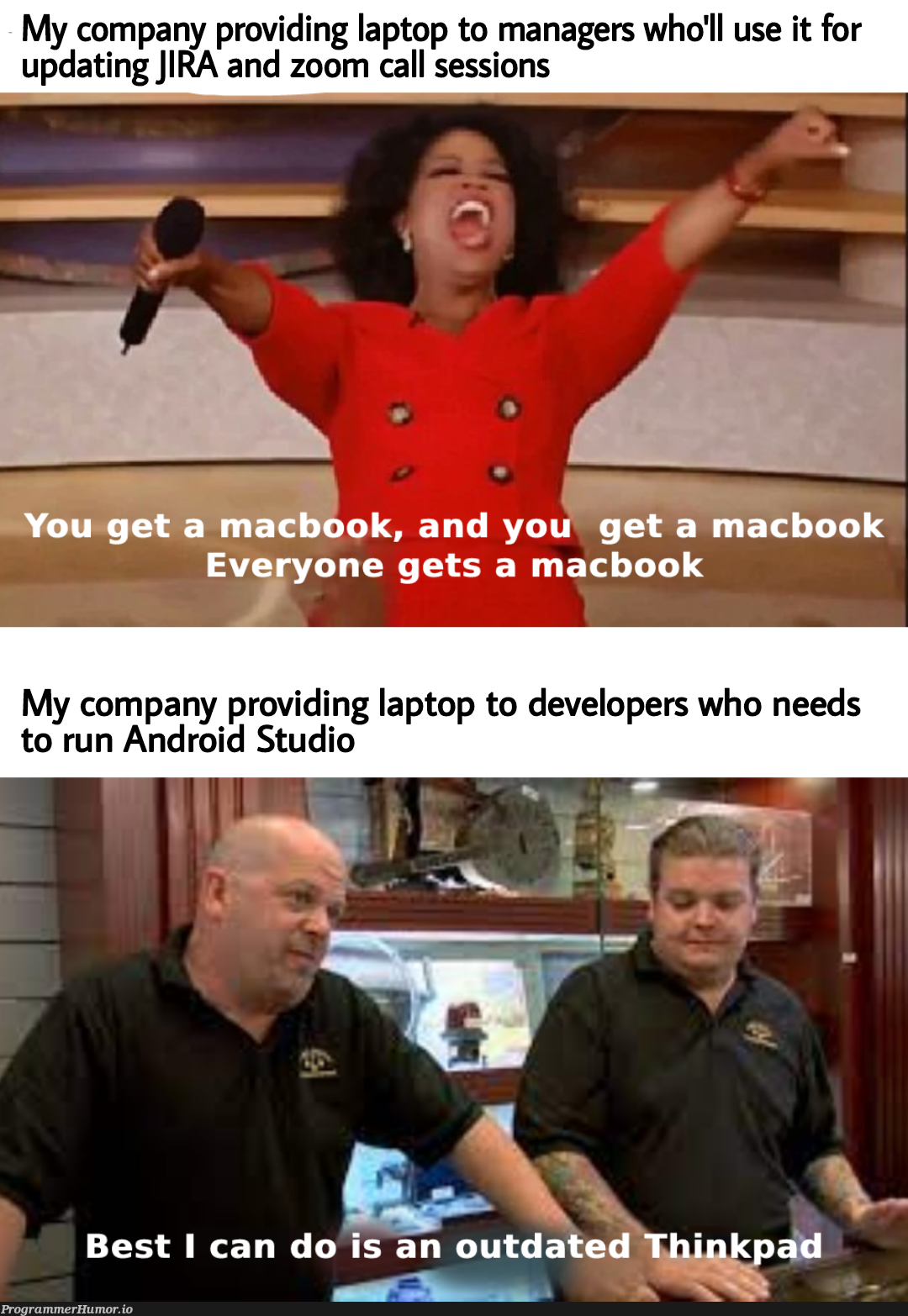 And the HR keeps the best one | developer-memes, android-memes, android studio-memes, date-memes, session-memes, IT-memes, mac-memes, macbook-memes, laptop-memes, manager-memes | ProgrammerHumor.io