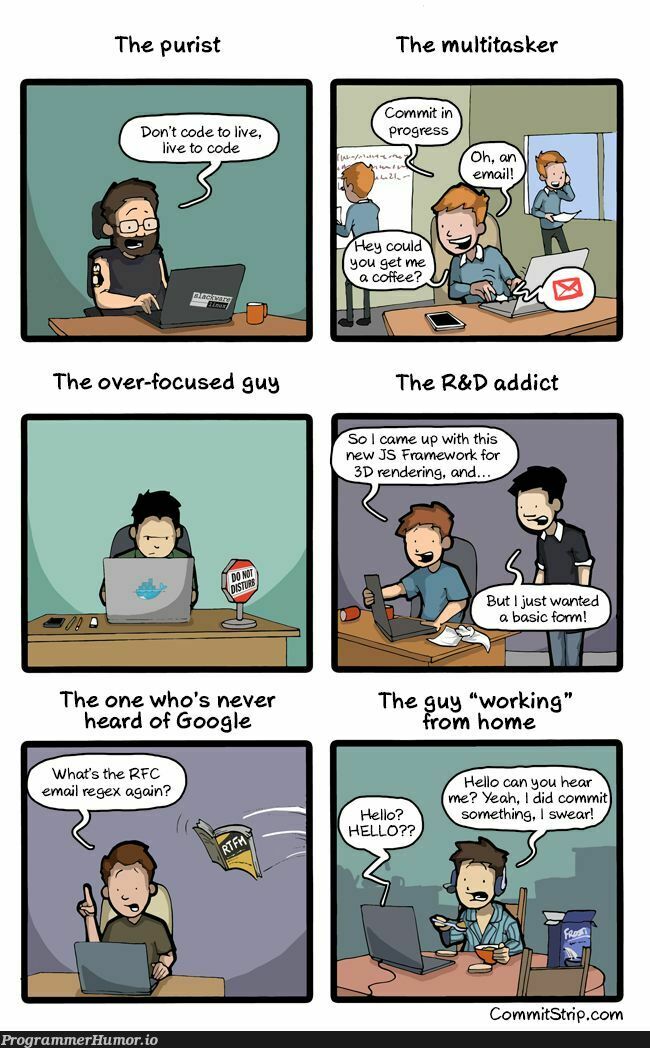 Which type are you? - I'm a WFH guy... | code-memes, google-memes, email-memes, js-memes, framework-memes | ProgrammerHumor.io