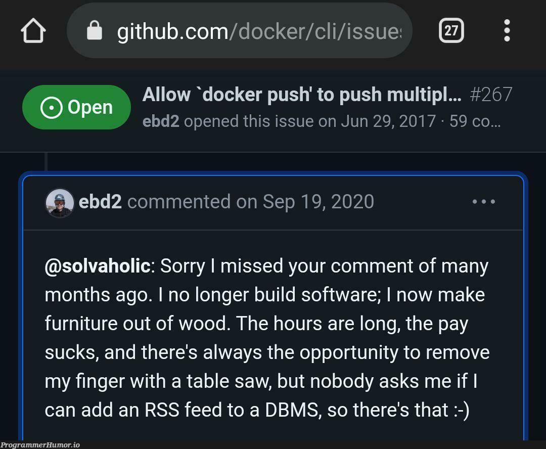 2 years passed and I still frequently think about this comment | software-memes, git-memes, github-memes, docker-memes, cli-memes, comment-memes | ProgrammerHumor.io