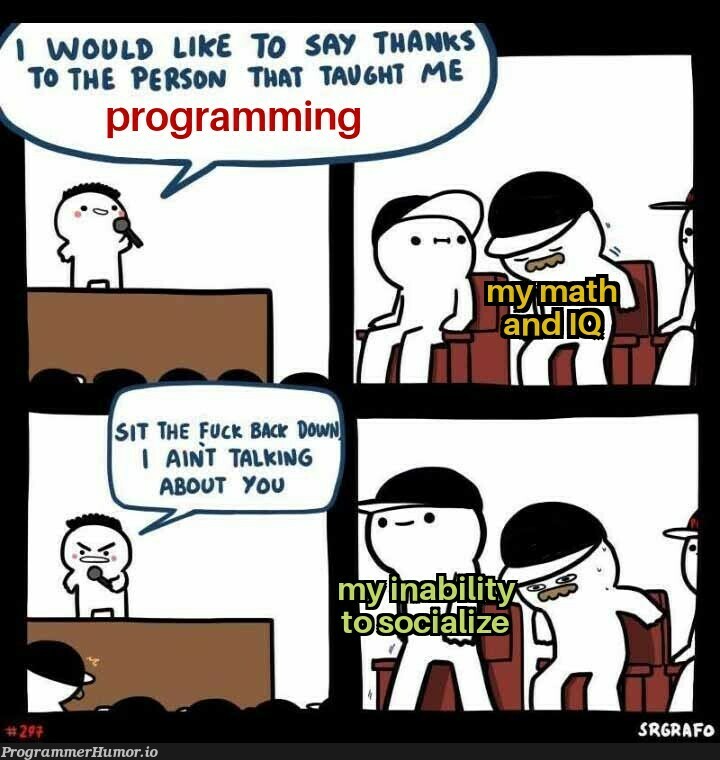 you were my only friend | ProgrammerHumor.io