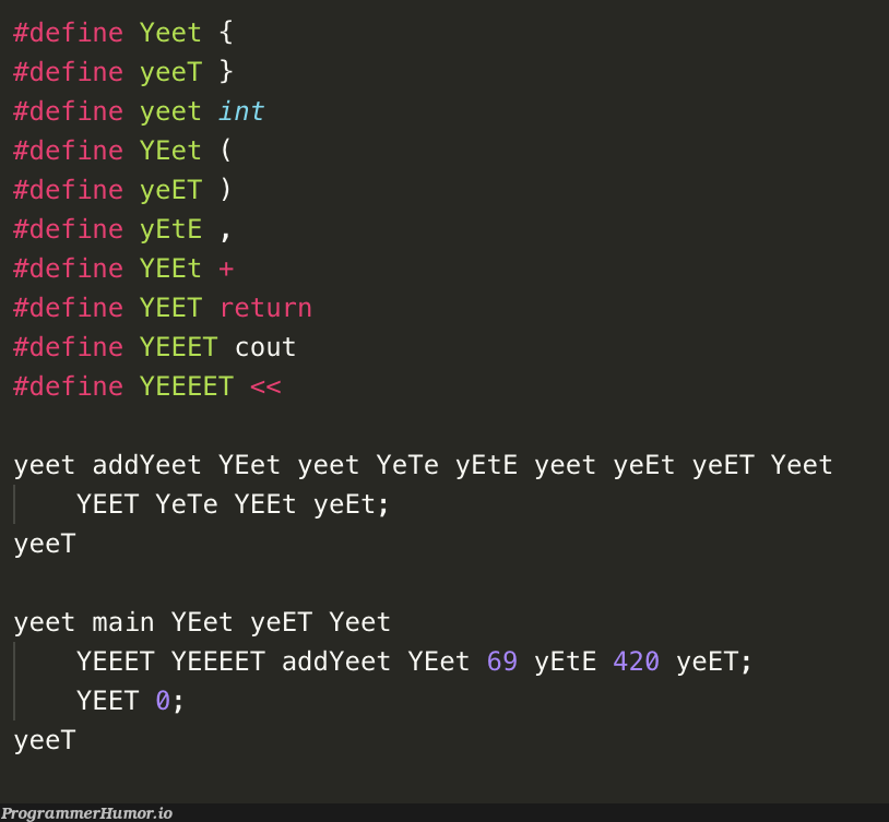 I see your yeet and raise you a Yeet | ProgrammerHumor.io