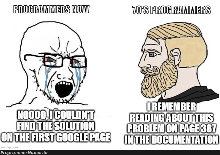 Before you ask, i'm on the left side. | google-memes, ide-memes, documentation-memes | ProgrammerHumor.io