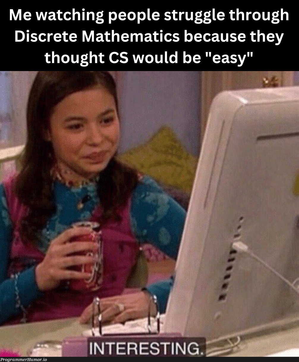 "Oh I'll just do CS," they said, "I'll do CS and graduate in 2 years" | cs-memes | ProgrammerHumor.io