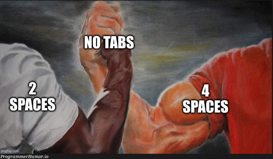 Tabs vs Spaces | space-memes, tabs-memes | ProgrammerHumor.io