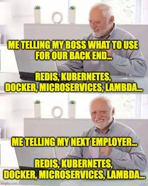 Resume driven development (RDD)... | development-memes | ProgrammerHumor.io