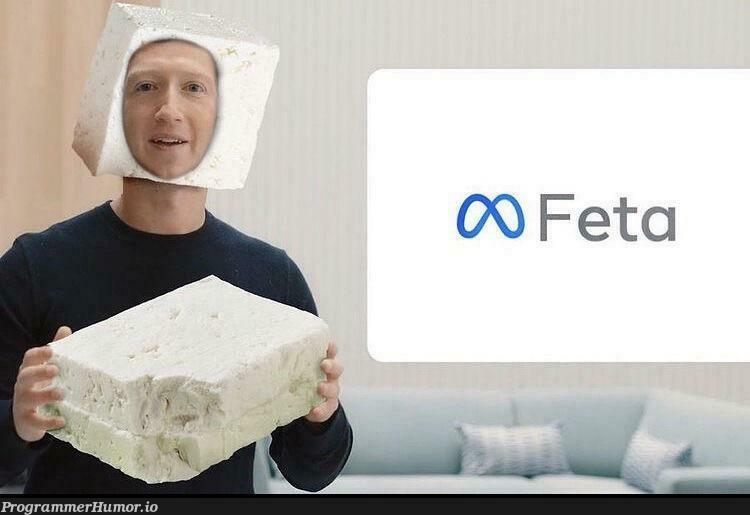 It'll be betta with Feta | ProgrammerHumor.io